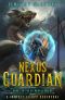 [Nexus Guardian 02] • Nexus Guardian Book 2